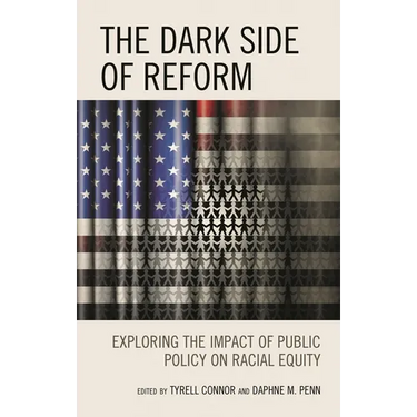 Dark Side of Reform: Exploring the Impact of Public Policy on Racial Equity