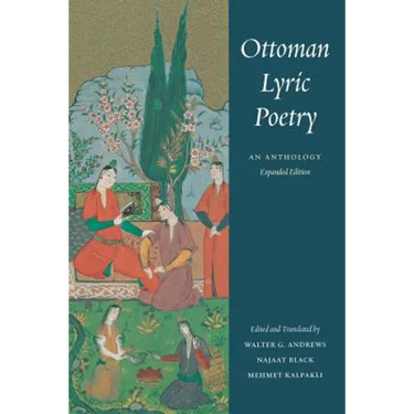 Ottoman Lyric Poetry: An Anthology
