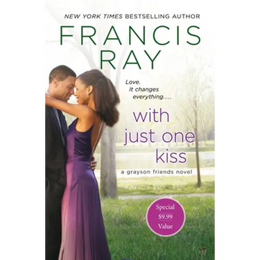 With Just One Kiss: A Grayson Friends Novel