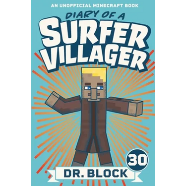 Diary of a Surfer Villager, Book 30: An Unofficial Minecraft Book
