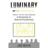 Luminary: Master the Art and Science of Storytelling for Technical Professionals