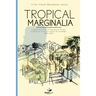 Tropical marginalia: A footnote history of the General History of Brazil by Francisco Adolfo de Varnhagen (1854-1953)