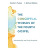 The Conceptual Worlds of the Fourth Gospel: Intertextuality and Early Reception