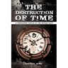 The Destruction of Time: A permanent Battle of The Human Race