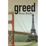 greed