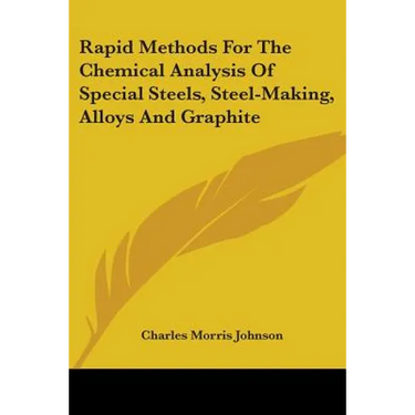 Rapid Methods For The Chemical Analysis Of Special Steels, Steel-Making, Alloys And Graphite
