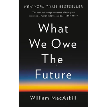 What We Owe the Future
