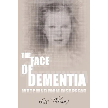 The Face of Dementia: Watching Mom Disappear