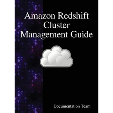 Amazon Redshift Cluster Management Guide