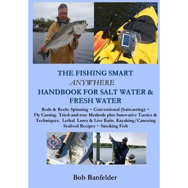 The Fishing Smart Anywhere Handbook for Salt Water & Fresh Water