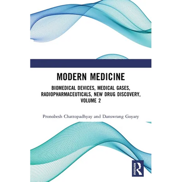 Modern Medicine: Biomedical Devices, Medical Gases, Radiopharmaceuticals, New Drug Discovery, Volume 2