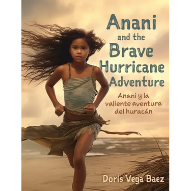 Anani and the Brave Hurricane Adventure Anani y la valiente aventura del huracán