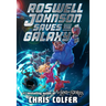 Roswell Johnson Saves the Galaxy!