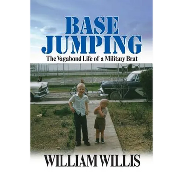 Base Jumping: The Vagabond Life of a Military Brat