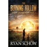 The Burning Hollow: A Post-Apocalyptic Survival Thriller Series
