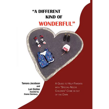 "A Different Kind of Wonderful": A Guide to Help Parents with "Special-Needs" children Come in out of the Dark