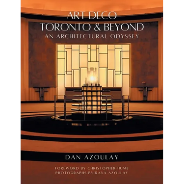 Art Deco Toronto and Beyond: An Architectural Odyssey