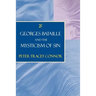 Georges Bataille and the Mysticism of Sin