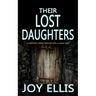 THEIR LOST DAUGHTERS a gripping crime thriller with a huge twist
