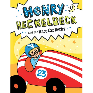 Henry Heckelbeck and the Race Car Derby: #5