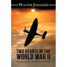 Two Hearts in the World War Ii: Understanding the Evil and Good