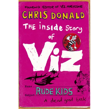The Inside Story of Viz: Rude Kids