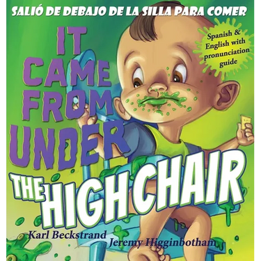 It Came from Under the Highchair - Salió de debajo de la silla para comer: A Mystery in English & Spanish