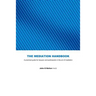 The Mediation Handbook: practical guide for lawyers and participants in the art of mediation
