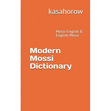 Modern Mossi Dictionary: Mossi-English & English-Mossi