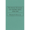 The Soviet Economy and the Red Army, 1930-1945