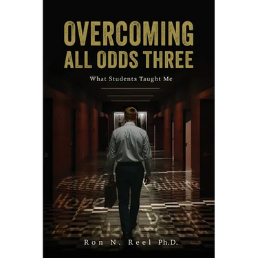 Overcoming All Odds Three: What Students Taught Me