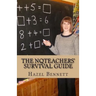 The NQTeachers' Survival Guide: How to pass your induction year with flying colours