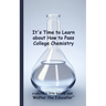 It's Time to Learn about How to Pass College Chemistry