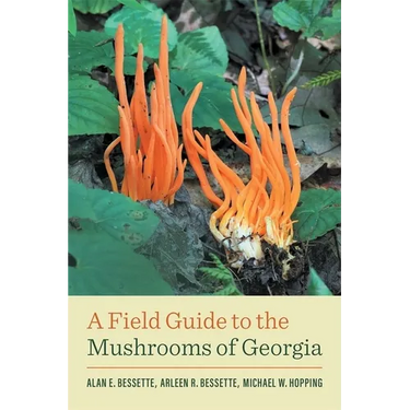 A Field Guide to the Mushrooms of Georgia