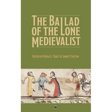 The Ballad of the Lone Medievalist