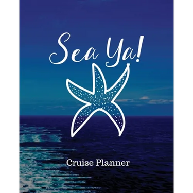 Sea Ya! Cruise Planner: Cruise Adventure Planner Funny Cruise Journal Sea Travel Gift