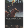 Our Traditions: - in a pagan, mythological and cultural perspective