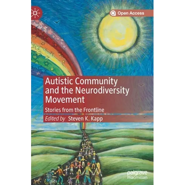 Autistic Community and the Neurodiversity Movement: Stories from the Frontline