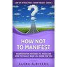 How Not to Manifest: Manifestation Mistakes to AVOID and How to Finally Make LOA Work for You