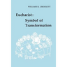 Eucharist: Symbol of Transformation