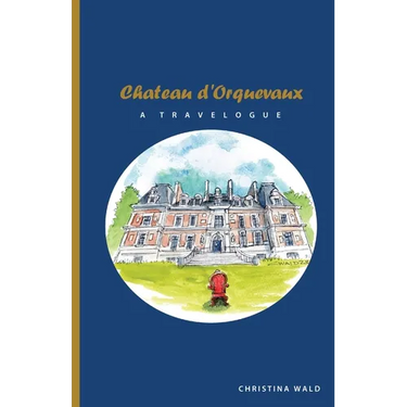 Chateau d'Orquevaux TRAVELOGUE