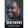 Benni: From Gangland to Greatness