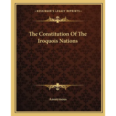 The Constitution Of The Iroquois Nations