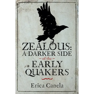 Zealous: A Darker Side of the Early Quakers
