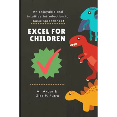 Excel for Children: An enjoyable and intuitive introduction to basic spreadsheet