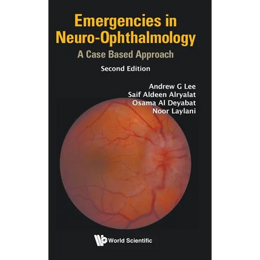Emergencies in Neuro-Ophthalmology: A Case Based Approach (Second Edition)