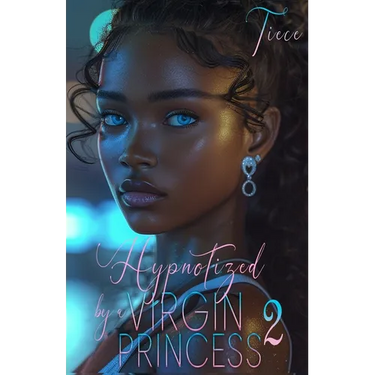 Hypnotized By A Virgin Princess 2: A Wealthy Man's Love Story