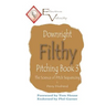 Downright Filthy Pitching Book 3: The Science of Pitch Sequencing