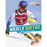 Mikaela Shiffrin: Olympic Skiing Legend