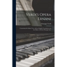 Verdi's Opera Ernani: Containing the Italian Text, With an English Translation and the Music of All the Principal Airs.